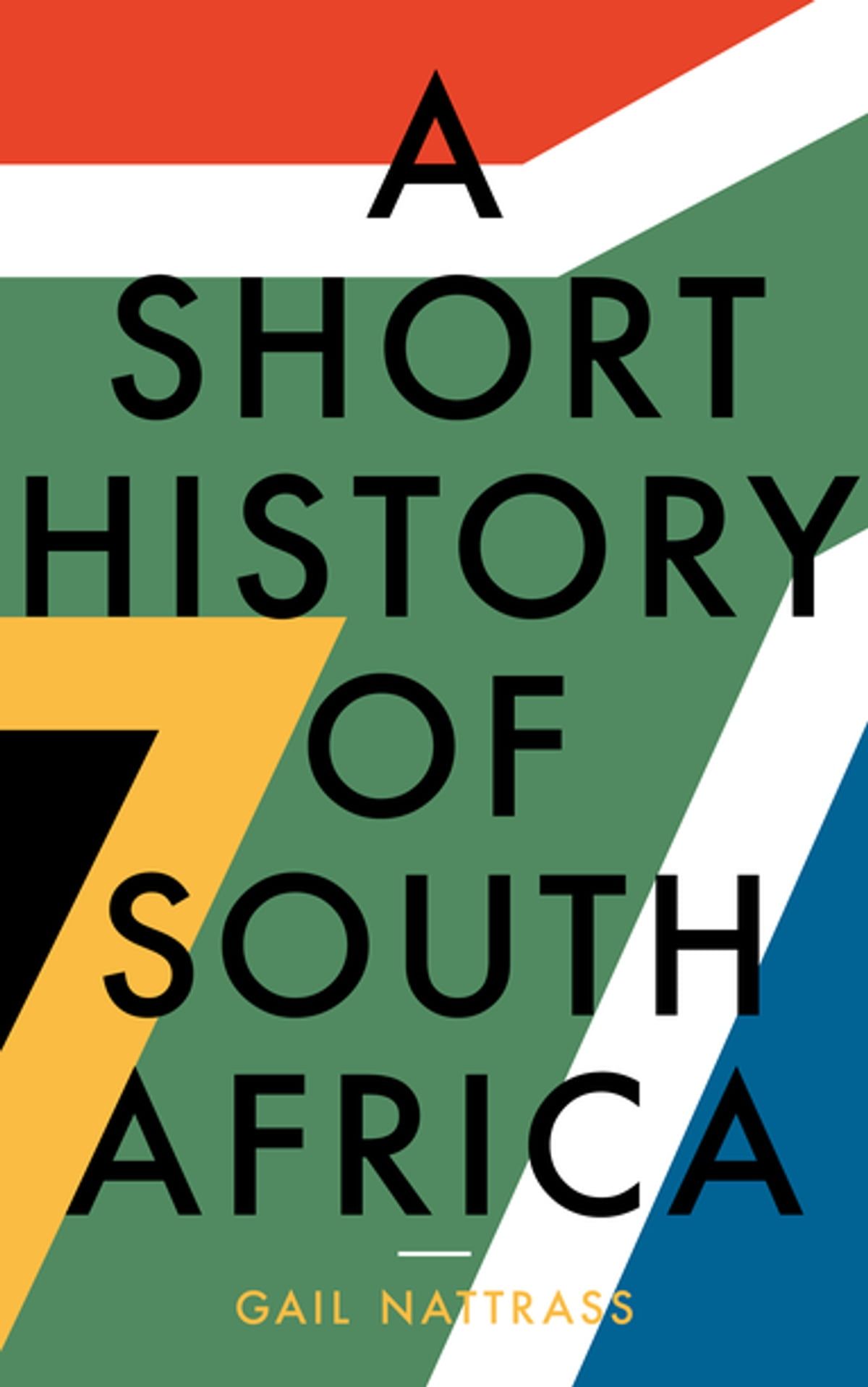 A Short History of South Africa by Gail Nattrass