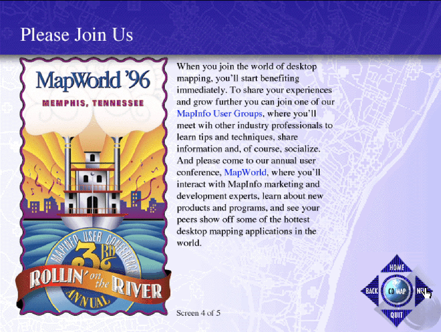A screen encouraging you to come to MapInfo's annual user conference, MapWorld--to be held in Memphis, TN.