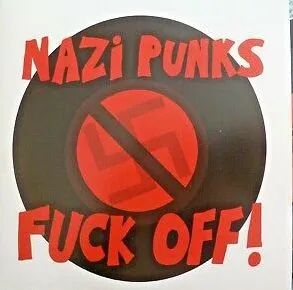 Nazi Punks fuck all the way off.