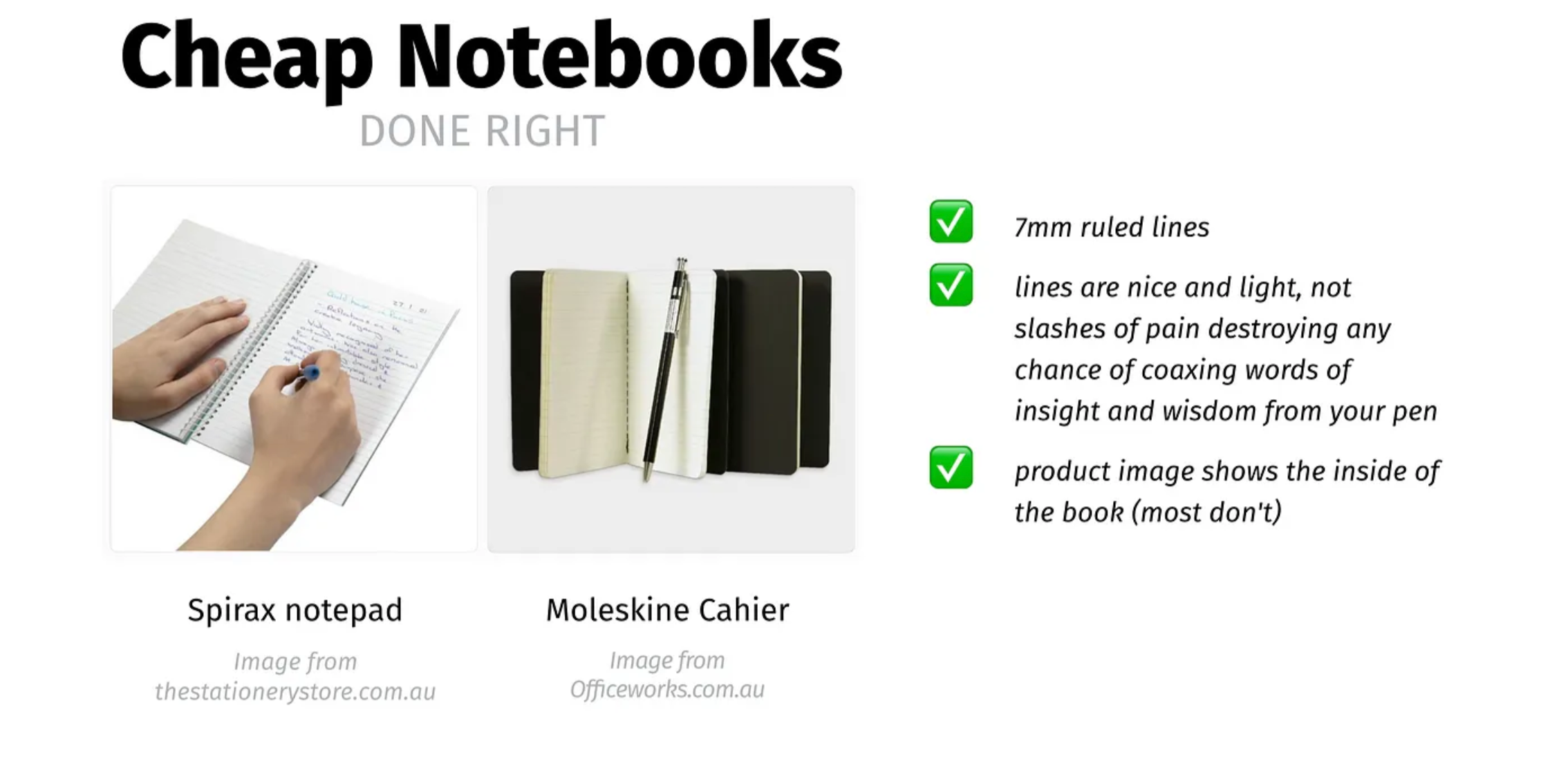 Screenshots of Spirax and Moleskine cahier notebooks. Text reads: 7mm ruled lines; lines are nice and light, not slashes of pain destroying any chance of coaxing words of insight and wisdom from your pen; product images show the inside of the book (most don’t)