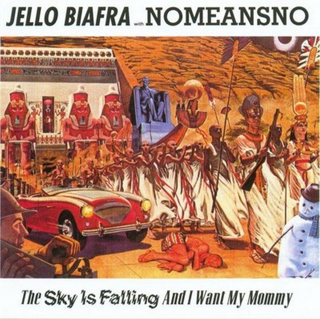 The Sky Is Falling and I Want My Mommy - Jello Biafra with Nomeansno