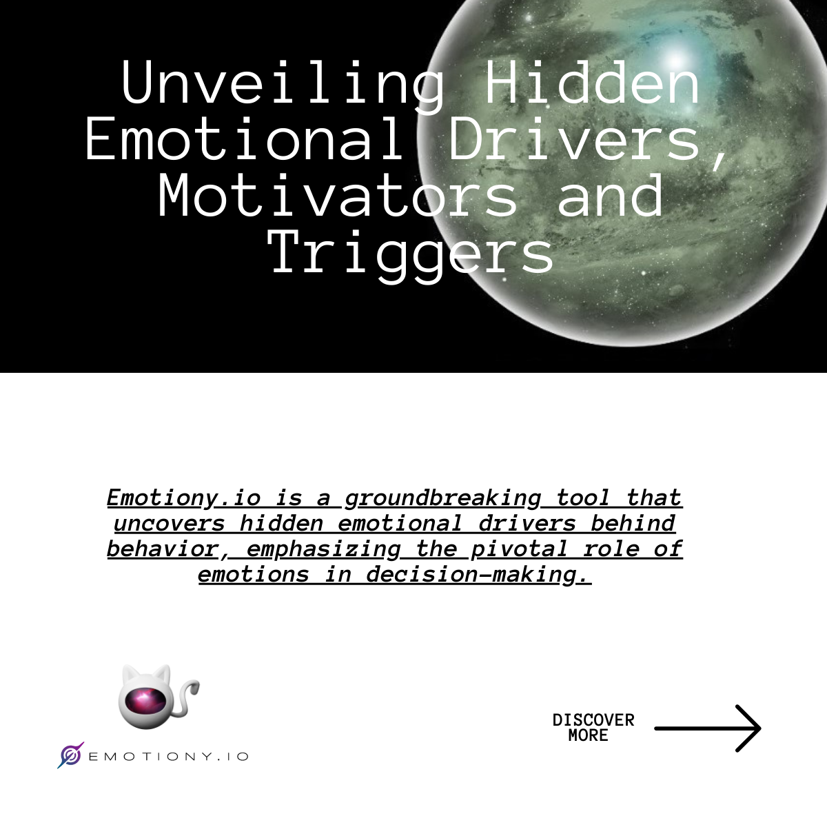 Unveiling Hidden Emotional Drivers, Motivators and Triggers