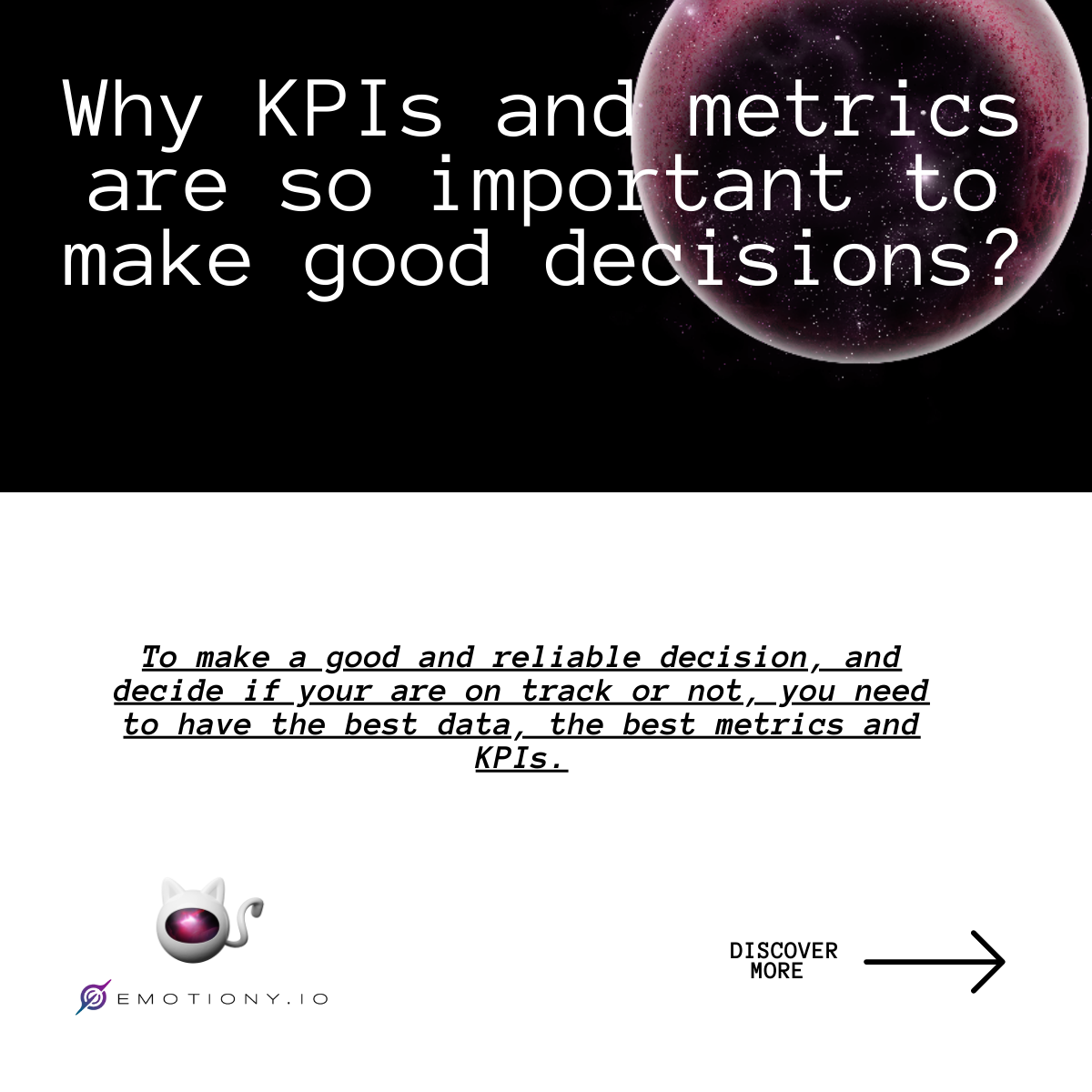 Why KPIs and metrics are so important to make good decisions?