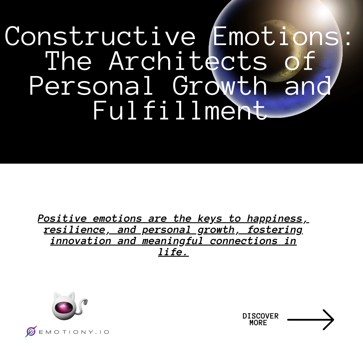 Constructive Emotions: The Architects of Personal Growth and Fulfillment