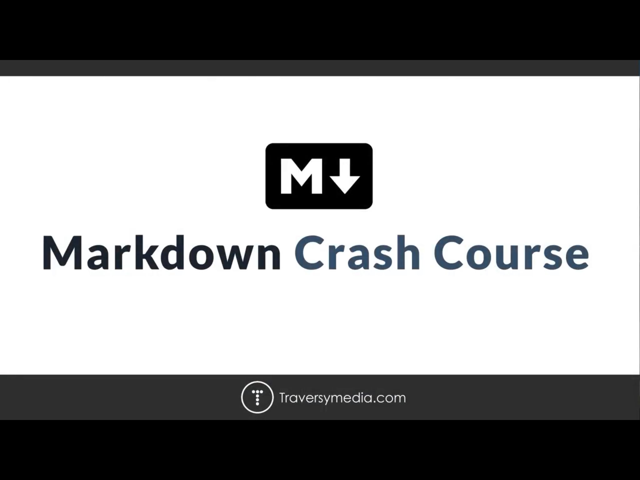 Markdown Crash Course Video by @traversymedia https://youtu.be/HUBNt18RFbo