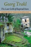The Last Gold of Expired Stars: Complete Poems 1908 – 1914