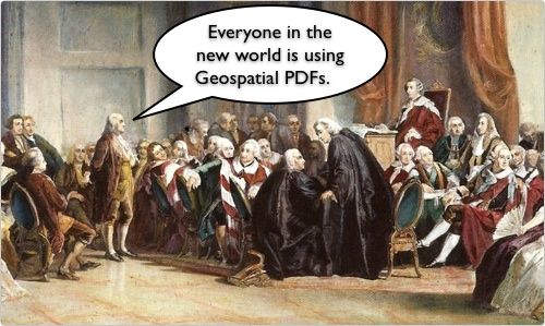 Even Ben Franklin was interested in getting the message out to the old world about geospatial PDFs.