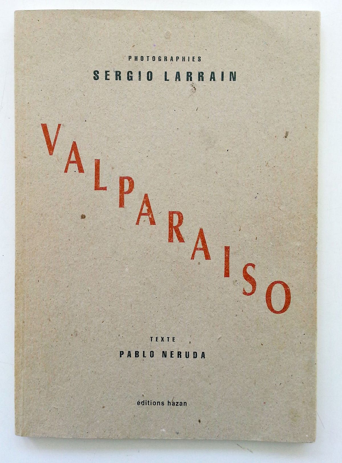 Sergio Larraín – Valparaiso