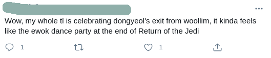 Screenshot of a Tweet saying, “Wow, my whole tl is celebrating dongyeol’s exit from woollim, it kinda feels like the ewok dance party at the end of Return of the Jedi”