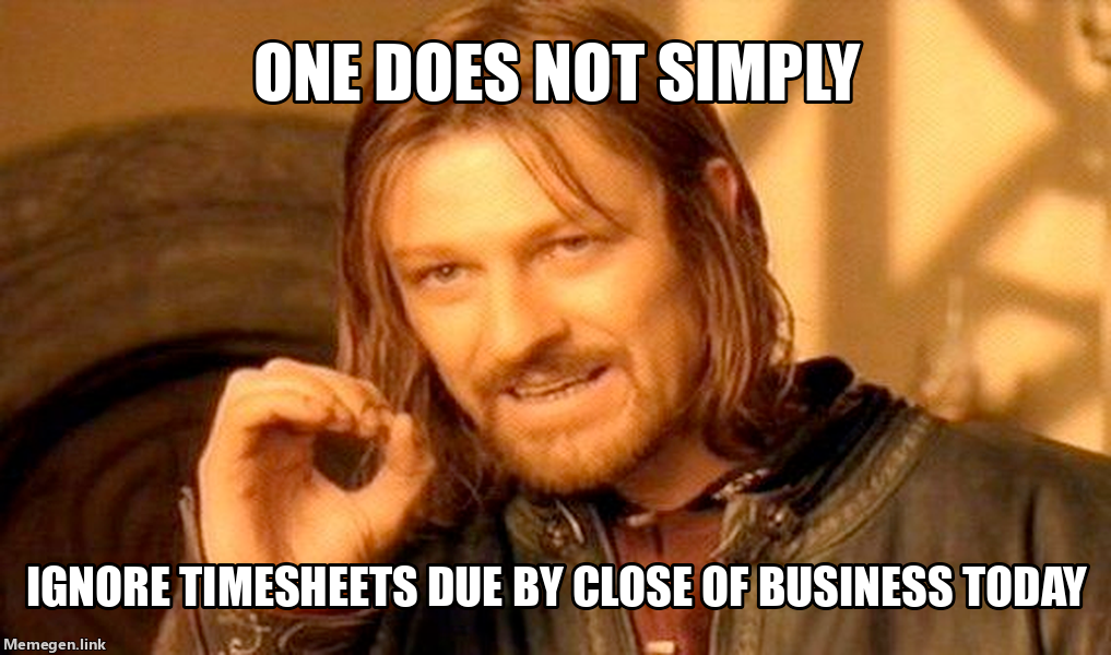 one-does-not-simply-ignore-timesheets