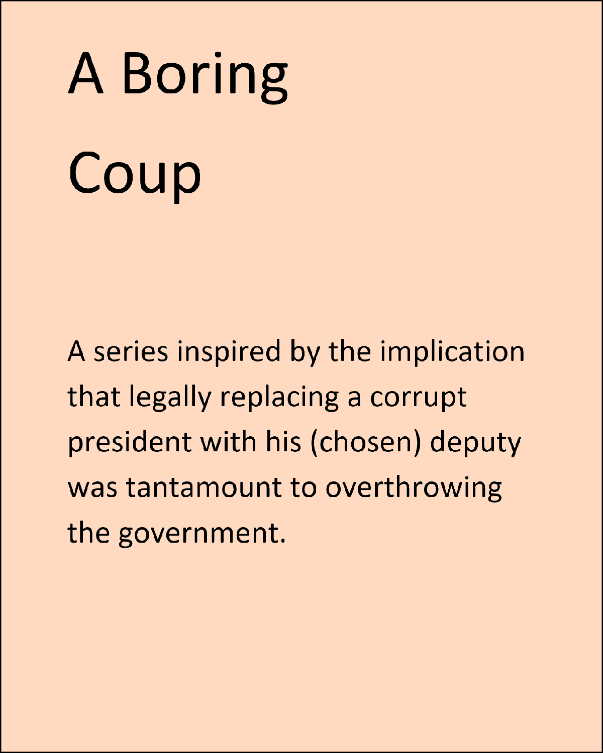A Boring Coup