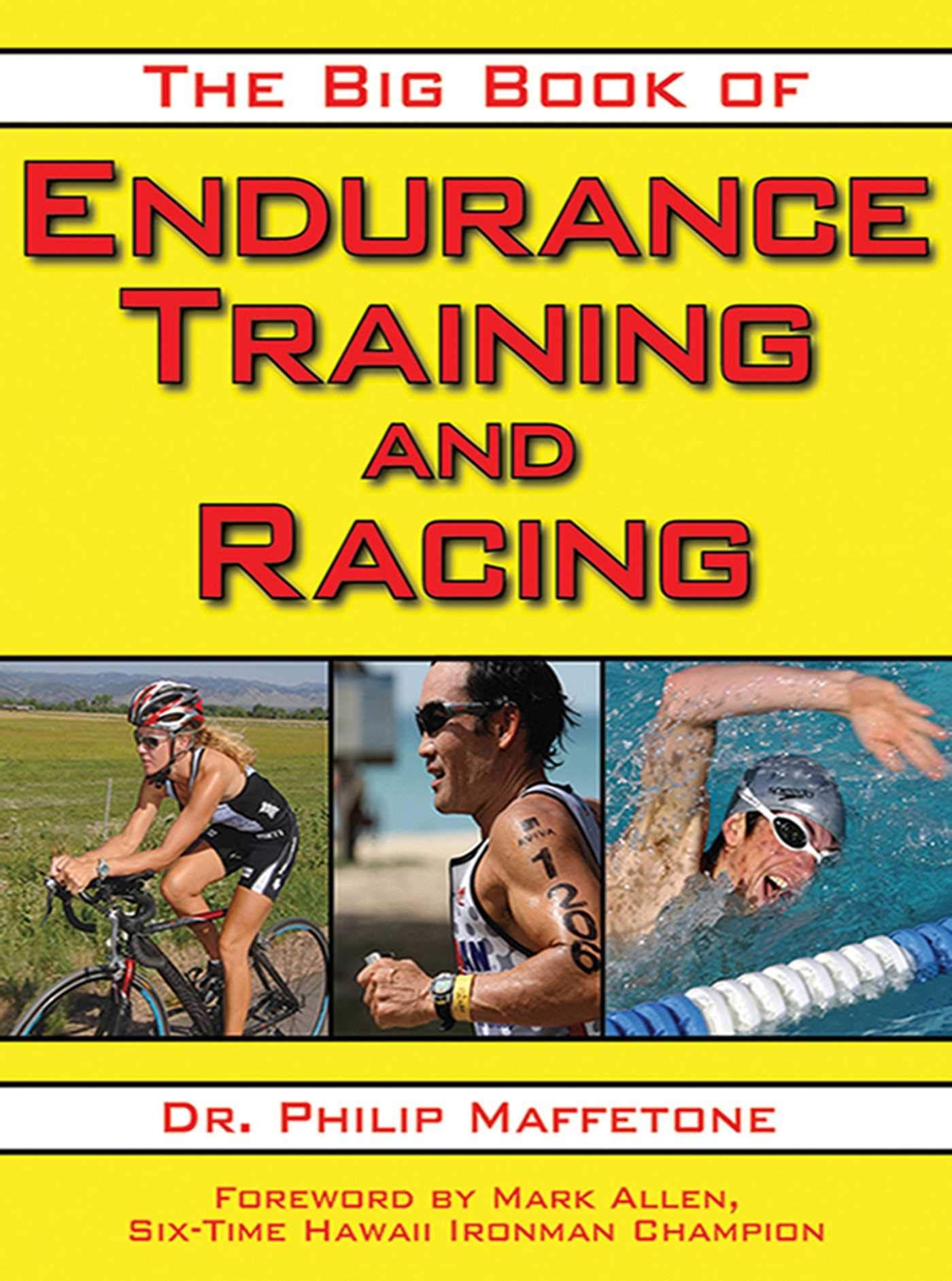 The big book of endurance training and racing