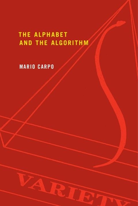 carpo, the alphabet and the algorithm, 2011