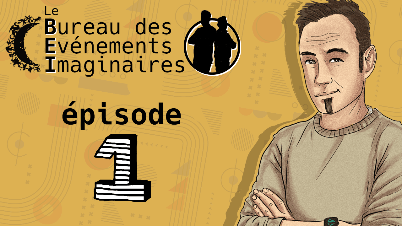 Les épisodes du B.E.I.