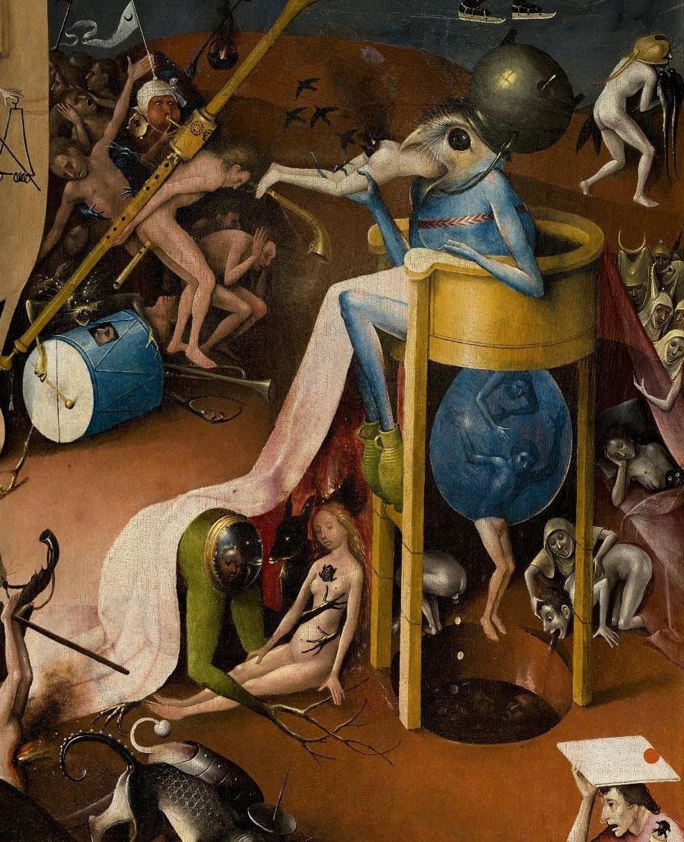 So this is a crop from Bosch's Hell panel in his The Garden of Earthly Delights tryptich and there's a big bird-demon wearing a cauldron for a hat and vases of some kind for boots eating a guy who has birds flying out of his ass and then shitting…people…into a pit…? There's a lot going on. A butt that is part of a tree and is also holding a mirror? Lots of butts, honestly. Evil nuns? A demon raccoon playing a big drum with a sad guy inside it?