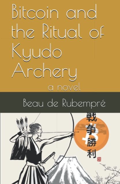 Bitcoin and the Ritual of Kyudo Archery