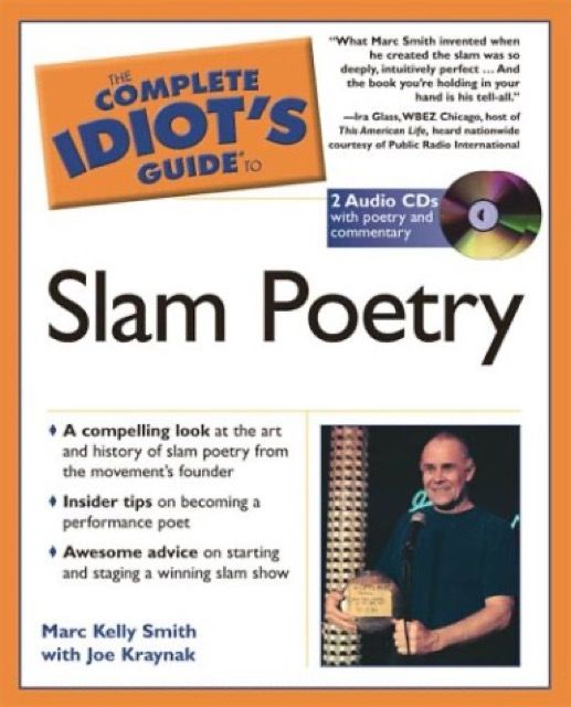 The Complete Idiot’s Guide to Slam Poetry