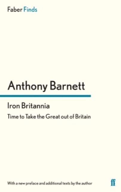 Iron Britannia: Time to Take the Great out of Britain