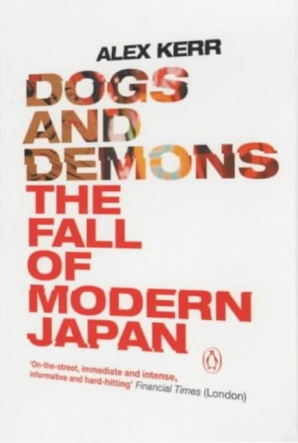 Dogs and Demons: The fall of modern Japan