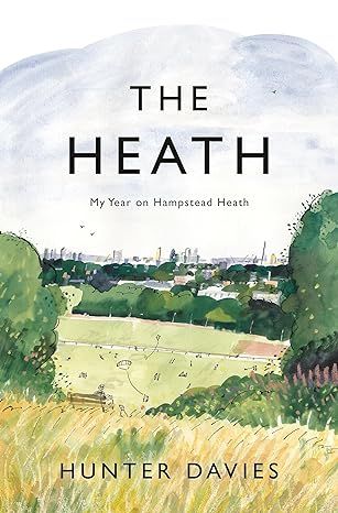 The Heath: My year on Hampstead Heath