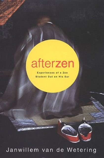 After Zen: Experiences of a Zen student out on his ear