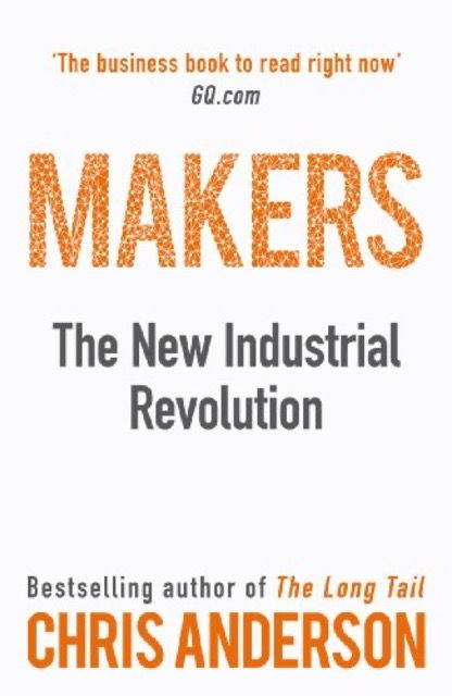 Makers: The New Industrial Revolution
