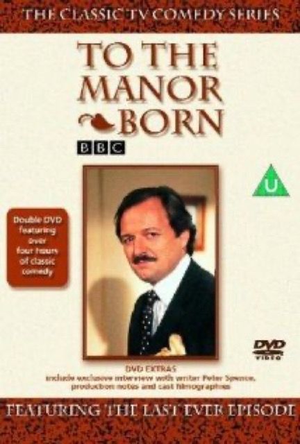 “To The Manor Born”