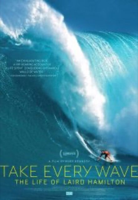 Take Every Wave: The life of Laird Hamilton