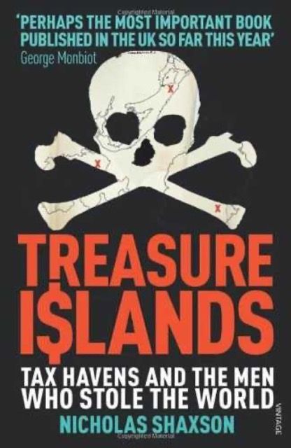 Treasure Islands: Tax Havens and the Men who Stole the World