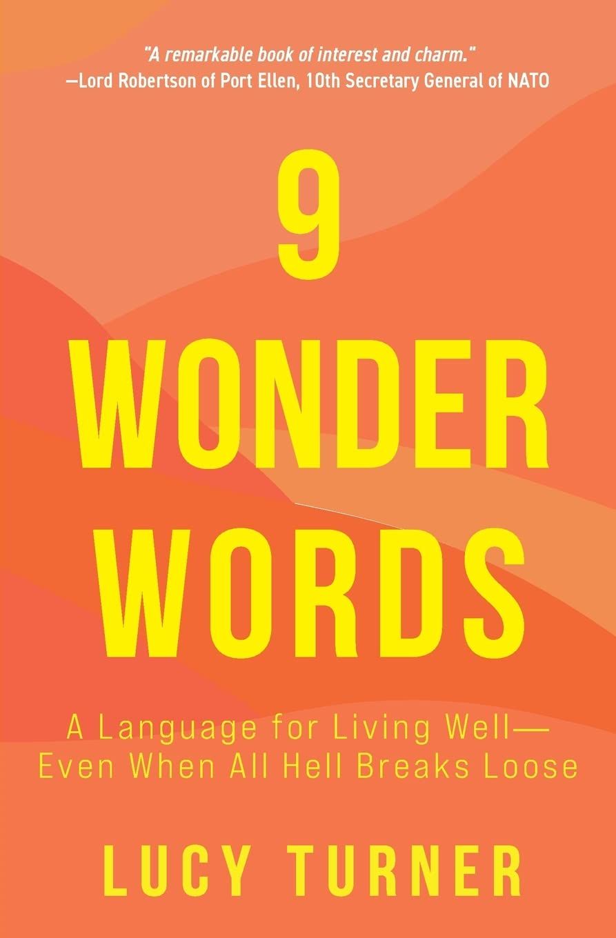9 Wonder Words: A language for living well—even when all hell breaks loose