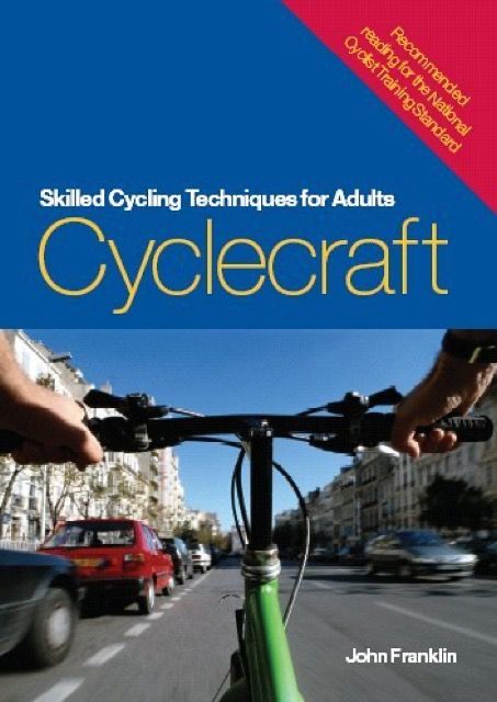 Cyclecraft: Skilled Cycling Techniques for Adults