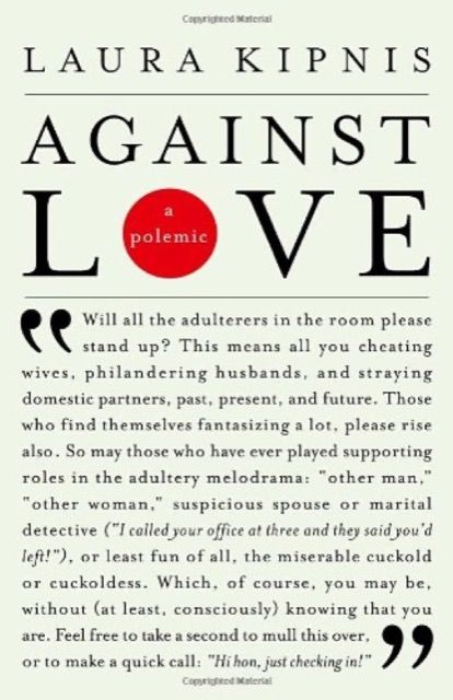 Against Love: A polemic