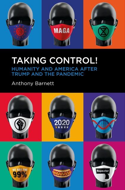 Taking Control!: Humanity and America after Trump and the pandemic