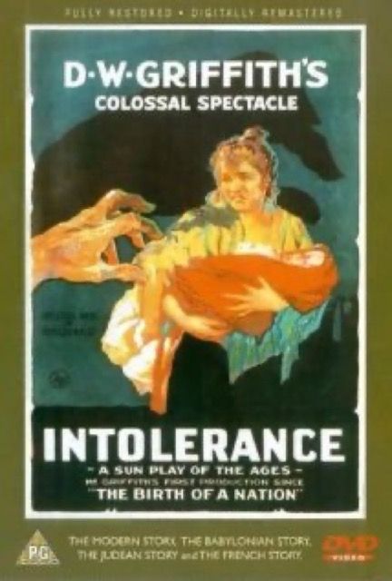 Intolerance: Love’s Struggle Throughout the Ages