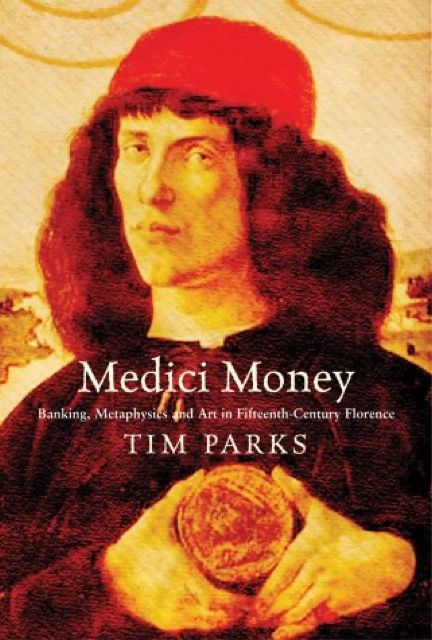 Medici Money: Banking Metaphysics and Art in Fifteenth-century Florence