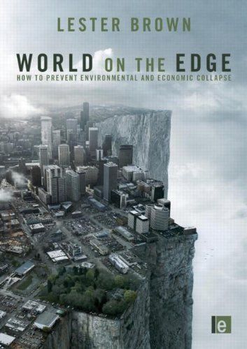 World on the Edge: How to prevent environmental and economic collapse