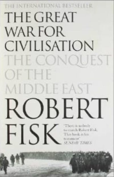 The Great War for Civilisation: The Conquest of the Middle East