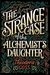 The Strange Case of the Alchemist's Daughter (The Extraordinary Adventures of the Athena Club Book 1)