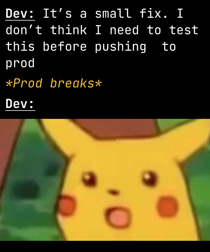 Always test before deploying