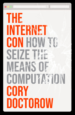 ../_attachments/Doctorow, Cory - The Internet Con/2025-07-20-1010-img-Doctorow, Cory - The Internet Con.png