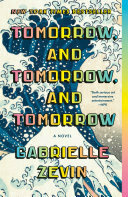 ../_attachments/Zevin, Gabrielle - Tomorrow, and Tomorrow, and Tomorrow/2025-07-17-1619-img-Zevin, Gabrielle - Tomorrow, and Tomorrow, and Tomorrow.png
