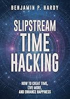 ../_attachments/Hardy, Benjamin - Slipstream Time Hacking/2025-07-20-0842-img-Hardy, Benjamin - Slipstream Time Hacking.jpg