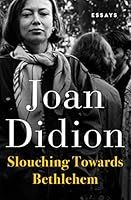 ../_attachments/Didion, Joan - Slouching Towards Bethlehem/2025-07-27-1024-img-Didion, Joan - Slouching Towards Bethlehem.jpg
