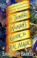 ../_attachments/Barker, Emily - The Thinking Woman’s Guide to Real Magic/2025-07-17-1612-img-Barker, Emily - The Thinking Woman’s Guide to Real Magic.jpg