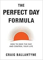 ../_attachments/Ballantyne, Craig - The Perfect Day Formula/2025-07-17-1612-img-Ballantyne, Craig - The Perfect Day Formula.jpg